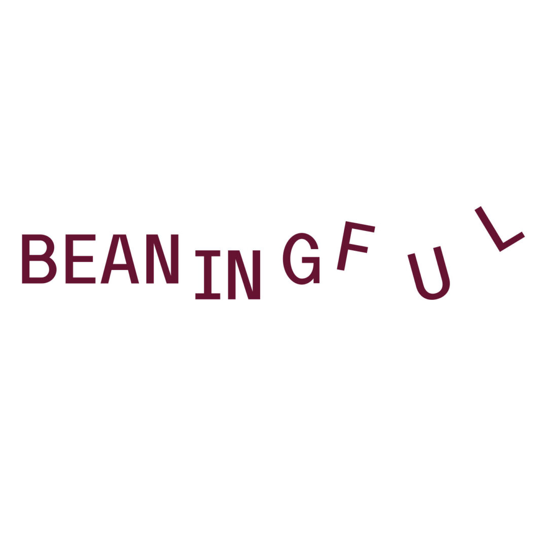 Beaningful